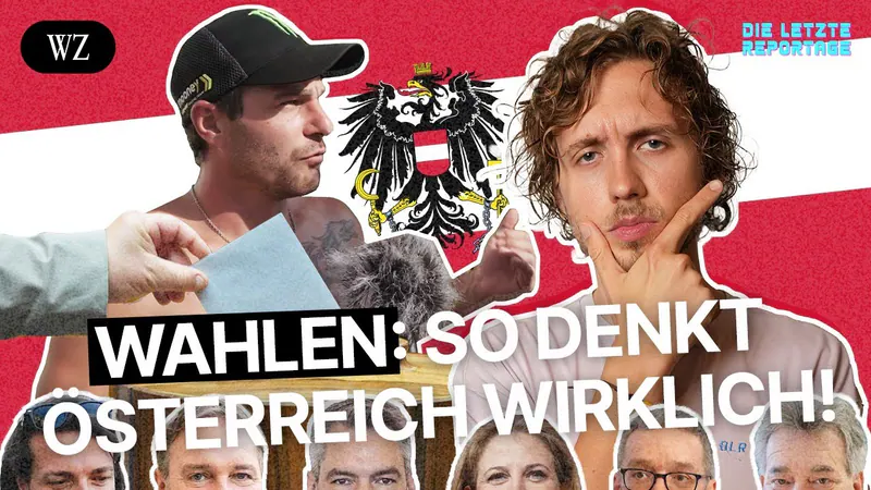 Die letzte Reportage: So denkt Österreich wirklich!