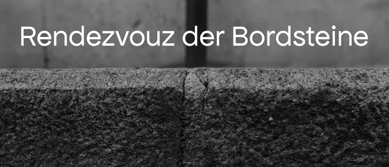 Rendezvouz der Bordsteine